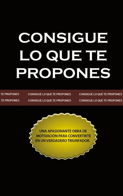Consigue lo que te Propones (The Go-Getter, Spanish Edition)