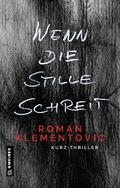 Wenn die Stille schreit