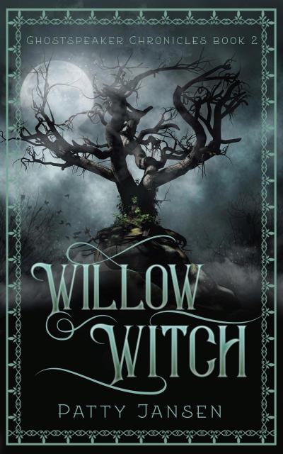 Willow Witch (Ghostspeaker Chronicles, #2)