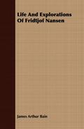 Life And Explorations Of Fridtjof Nansen