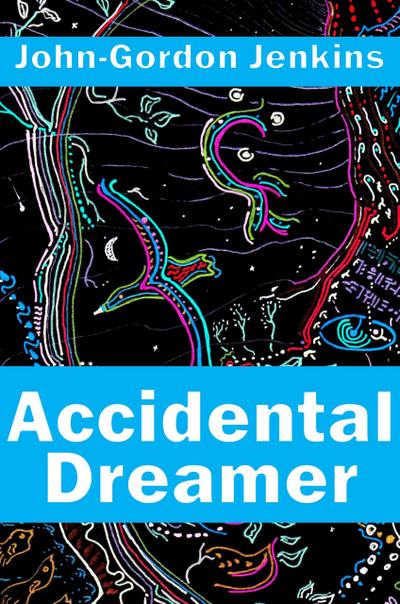 Accidental Dreamer