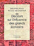 Discours sur l’influence des grands écrivains