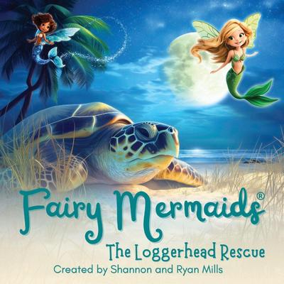 Fairy Mermaids, The Loggerhead Rescue