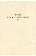 Das Buch des wahren Lebens. Lehren des göttlichen Meisters