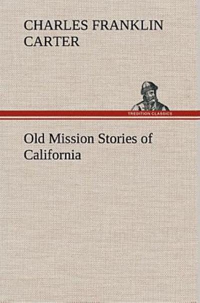 Old Mission Stories of California