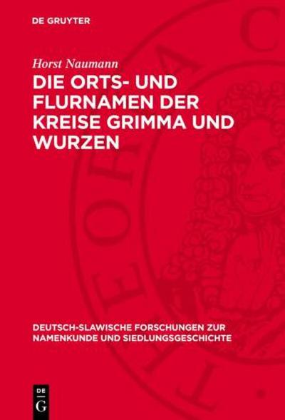 Die Orts- und Flurnamen der Kreise Grimma und Wurzen