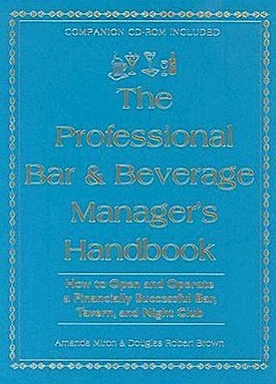 The Professional Bar & Beverage Manager’s Handbook