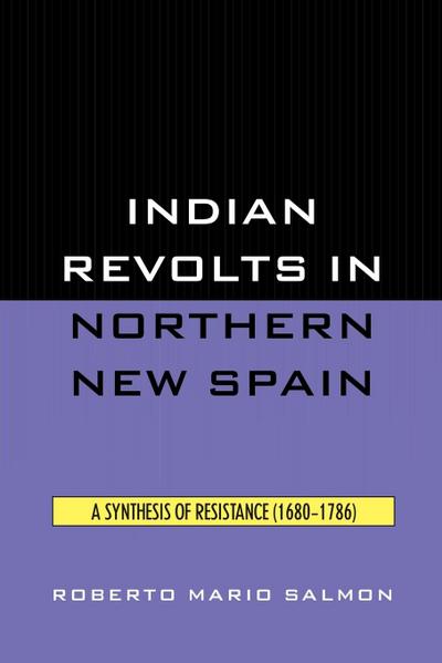 Indian Revolts in Northern New Spain