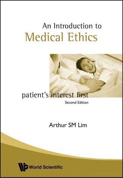 Introduction to Medical Ethics: Patient’s Interest First (2nd Edition)
