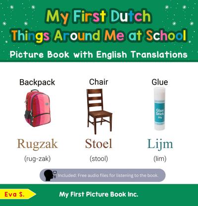 My First Dutch Things Around Me at School Picture Book with English Translations (Teach & Learn Basic Dutch words for Children, #14)