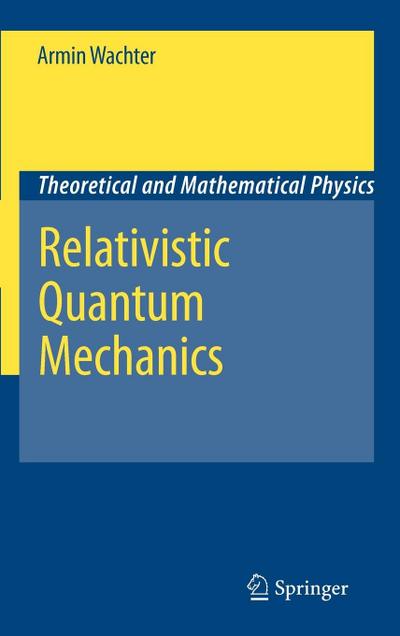 Relativistic Quantum Mechanics