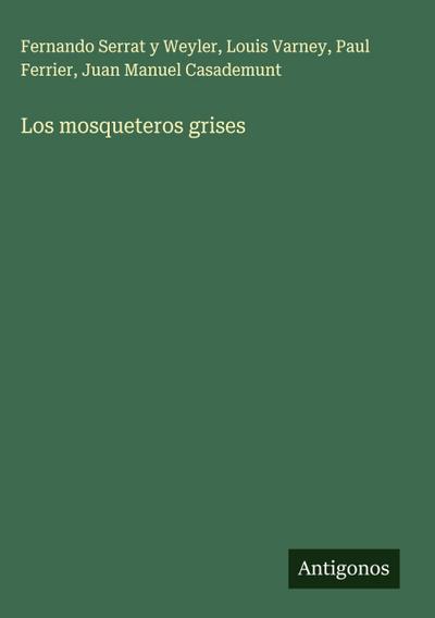 Los mosqueteros grises