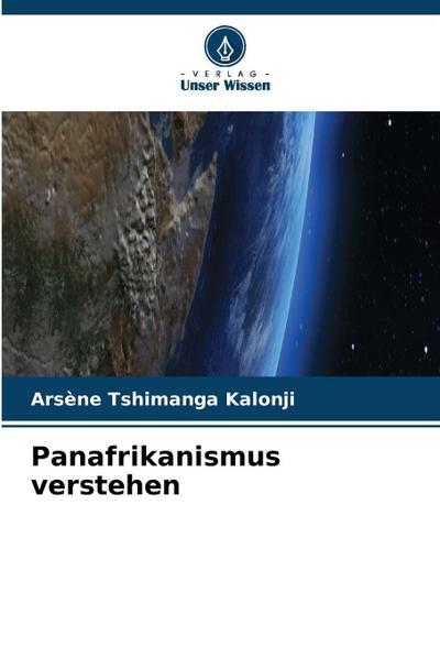 Panafrikanismus verstehen