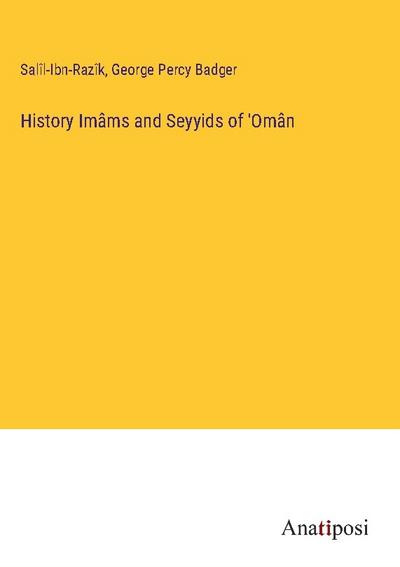 History Imâms and Seyyids of ’Omân