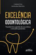 Excelência Odontológica: Transforme a Gestão da Sua Clínica e Encante Pacientes