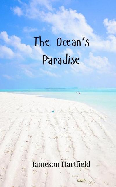 The Ocean’s Paradise