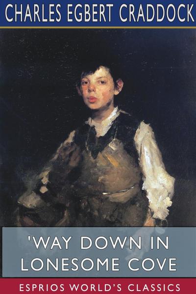 ’Way Down in Lonesome Cove (Esprios Classics)