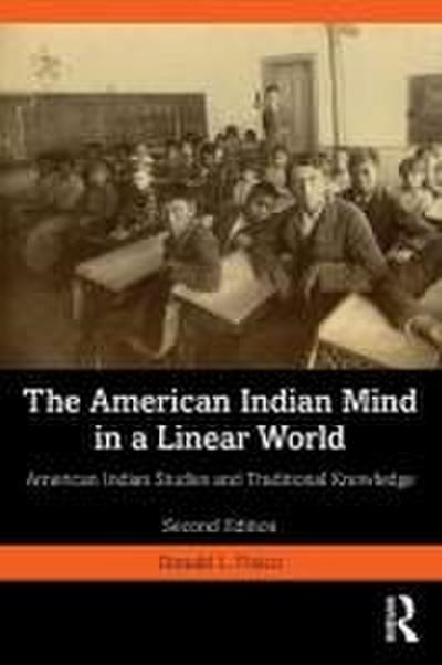 The American Indian Mind in a Linear World