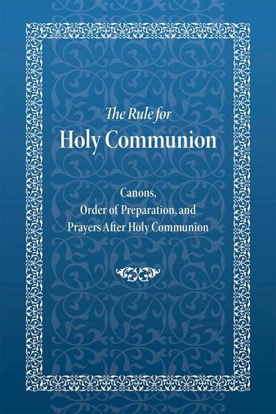 The Rule for Holy Communion