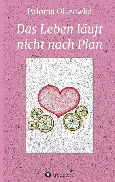 Das Leben läuft nicht nach Plan