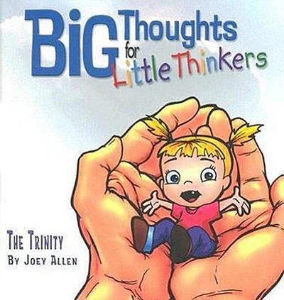 Big Thoughts for Little Thinkers: The Trinity