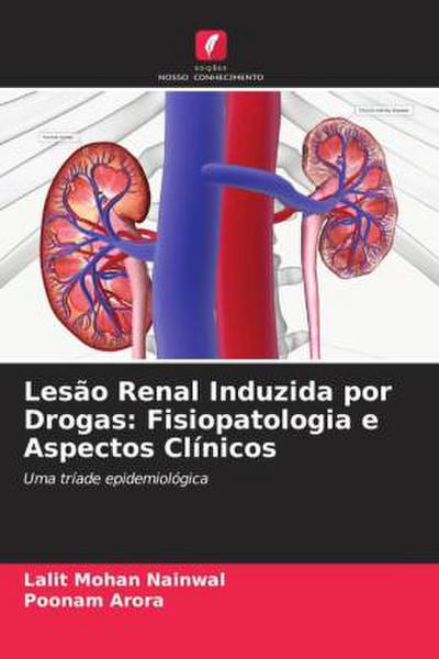 Lesão Renal Induzida por Drogas: Fisiopatologia e Aspectos Clínicos