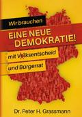 Wir brauchen eine neue Demokratie!