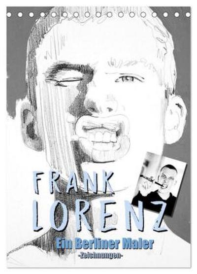 Frank Lorenz - Zeichnungen (Tischkalender 2026 DIN A5 hoch), CALVENDO Monatskalender