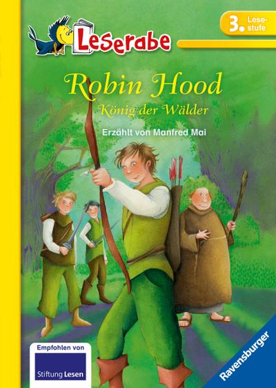 Robin Hood, König der Wälder - Leserabe 3. Klasse - Erstlesebuch für Kinder ab 8 Jahren