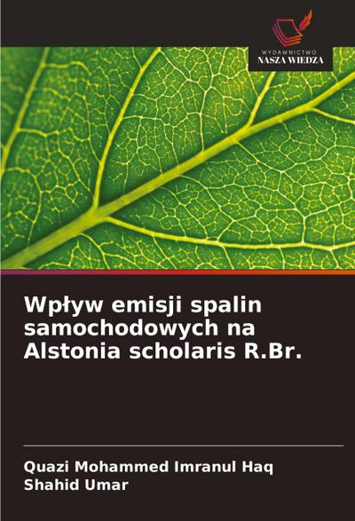 Wp¿yw emisji spalin samochodowych na Alstonia scholaris R.Br.