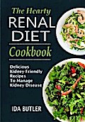 The Hearty Renal Diet Cookbook Delicious Kidney-Friendly Recipes To Manage Kidney Disease