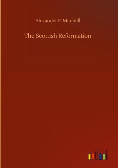 The Scottish Reformation
