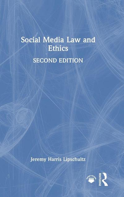 Social Media Law and Ethics