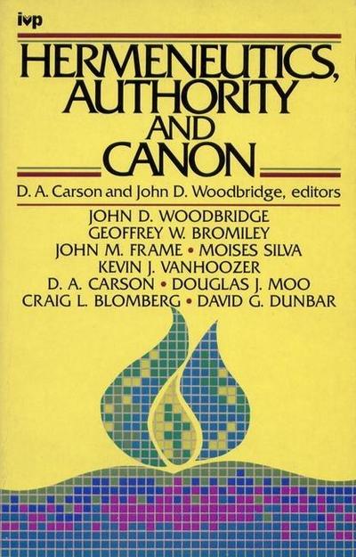 Hermeneutics, Authority and Canon
