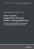 Neue Lesarten ausgesuchter Texte der Kinder- und J