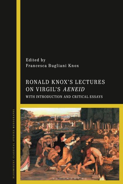 Ronald Knox’s Lectures on Virgil’s Aeneid