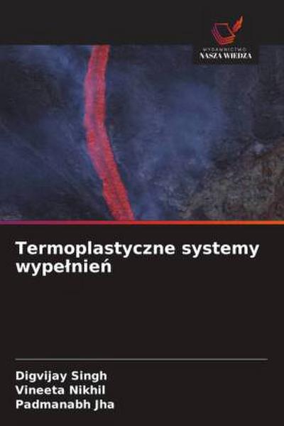 Termoplastyczne systemy wype¿nie¿