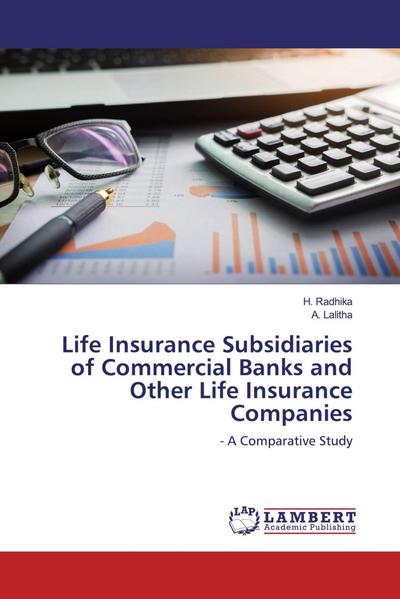 Life Insurance Subsidiaries of Commercial Banks and Other Life Insurance Companies