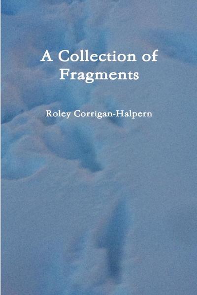 A Collection of Fragments