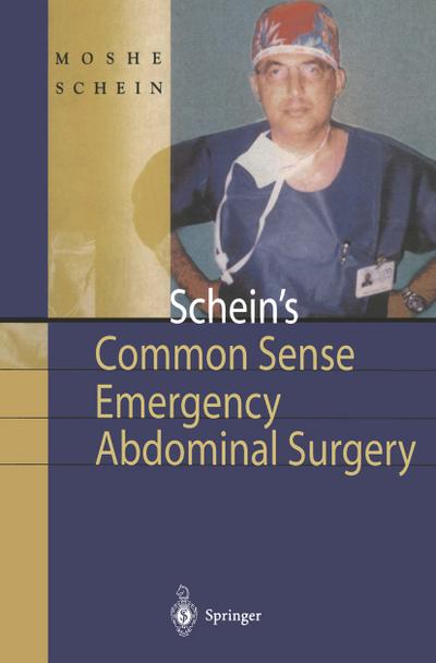 Schein’s Common Sense Emergency Abdominal Surgery