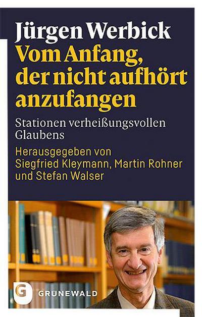 Vom Anfang, der nicht aufhört anzufangen
