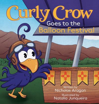 Curly Crow Goes to the Balloon Festival