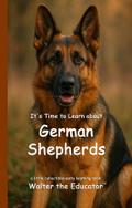 It’s Time to Learn about German Shepherds