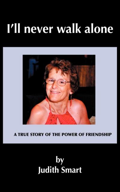 I’ll never walk alone