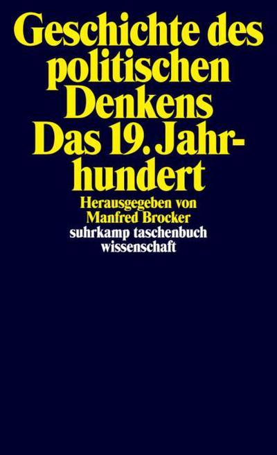 Geschichte des politischen Denkens. Das 19. Jahrhundert