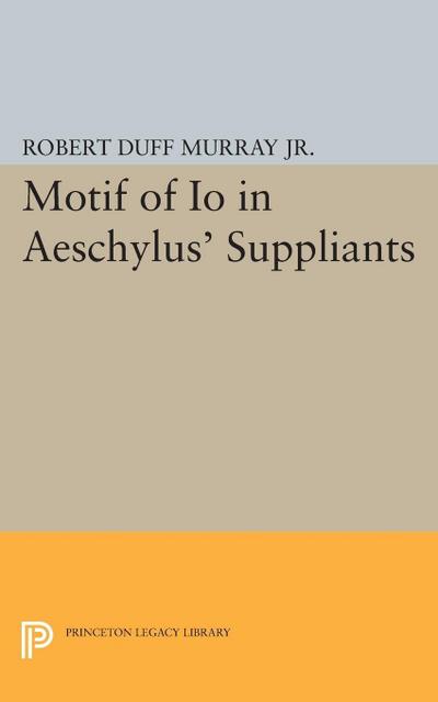 Motif of Io in Aeschylus’ Suppliants