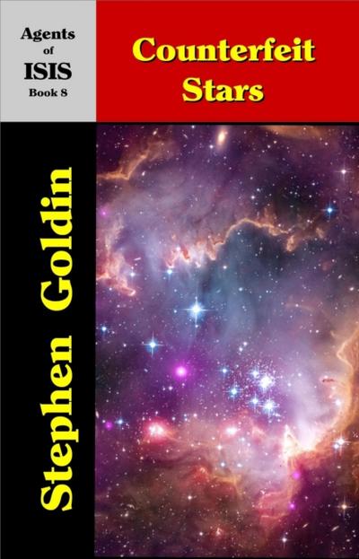 Counterfeit Stars--Agents of ISIS, Book 8