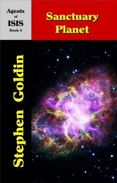 Sanctuary Planet--Agents of ISIS, Book 4
