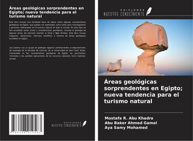 Áreas geológicas sorprendentes en Egipto; nueva tendencia para el turismo natural