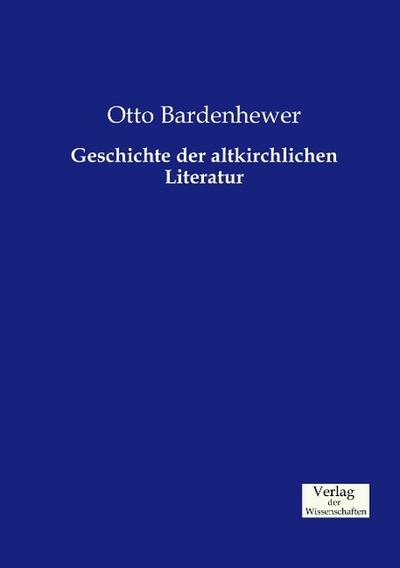 Geschichte der altkirchlichen Literatur
